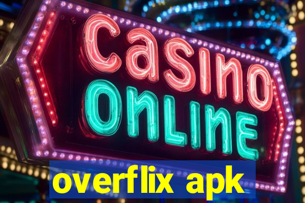 overflix apk